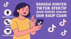 Cara Ampuh Genjot Penjualan Lewat TikTok Shop, Coba Strategi Ini