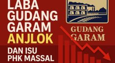 Penjualan Turun, Laba Gudang Garam Merosot Tajam di Semester Pertama 2025